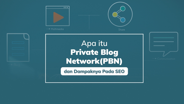 Apa Itu PBN? Panduan Lengkap Private Blog Network dalam SEO